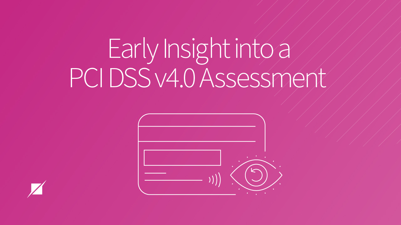Early Insight into a PCI DSS v4.0 Assessment