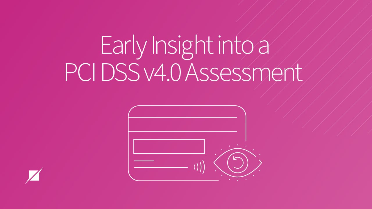 Early Insight into a PCI DSS v4.0 Assessment