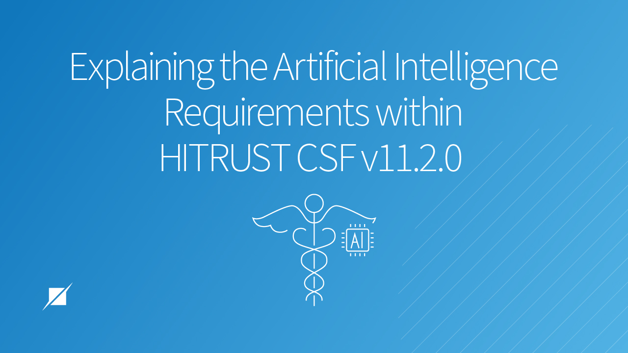 Explaining the Artificial Intelligence Requirements within HITRUST CSF v11.2.0