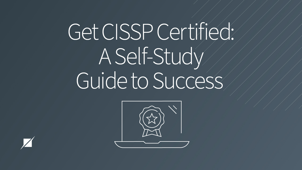 Get CISSP Certified: A Self-Study Guide to Success