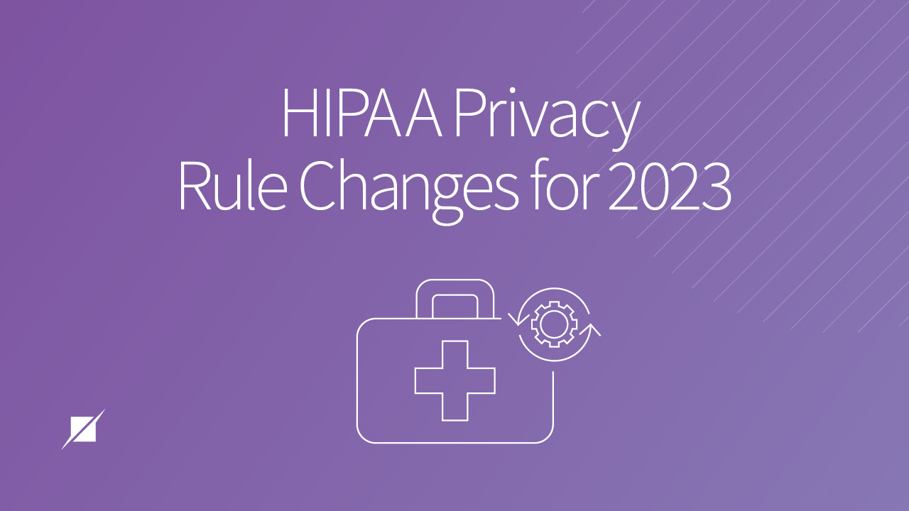 HIPAA Privacy Rule Changes for 2023