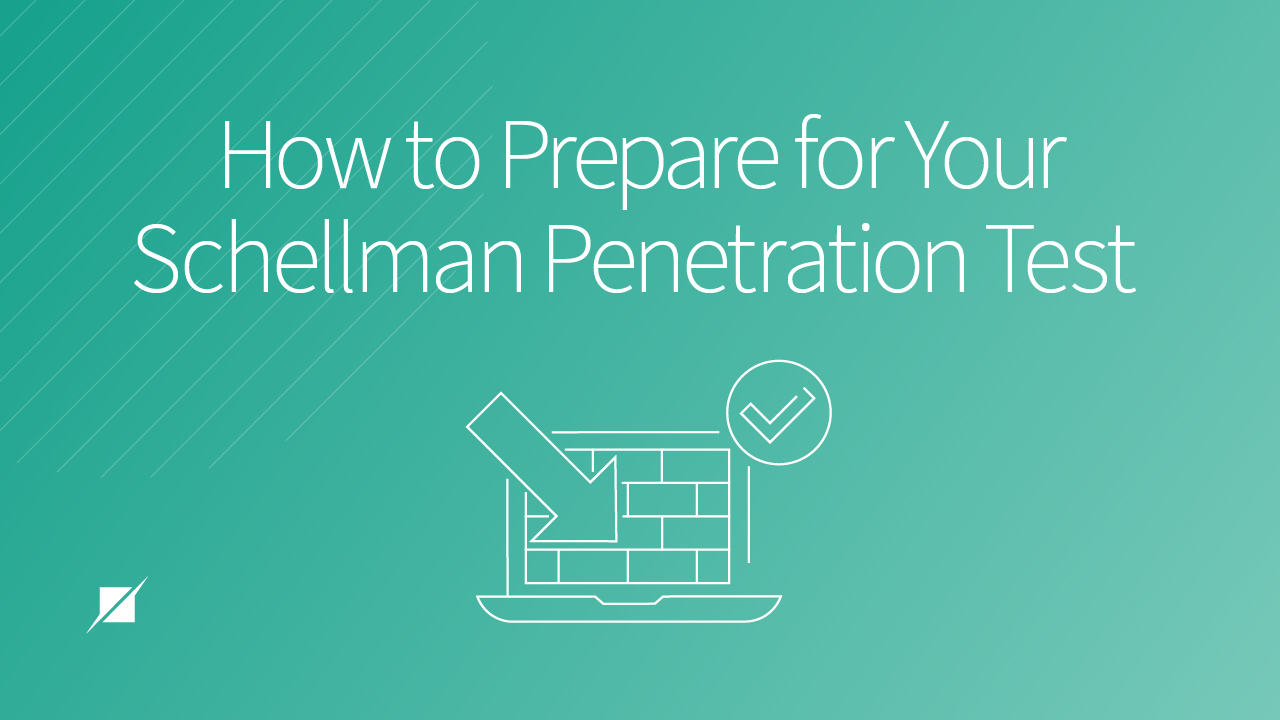 How to Prepare for Your Schellman Penetration Test