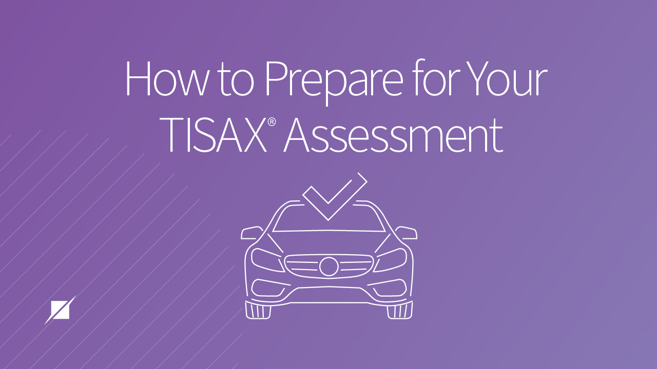How to Prepare for Your TISAX® Assessment