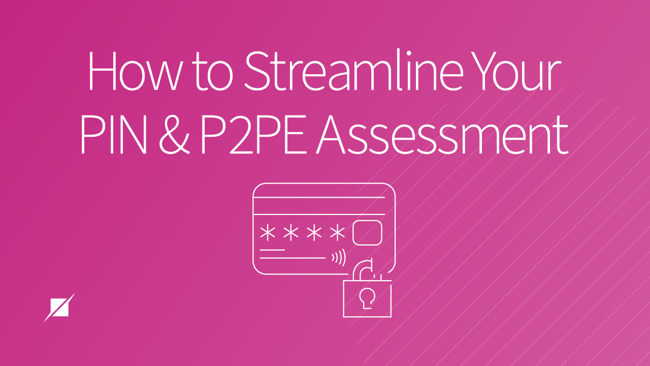 Streamline PIN & P2PE Assessments: How to Build 3 Key Encryption Hierarchies