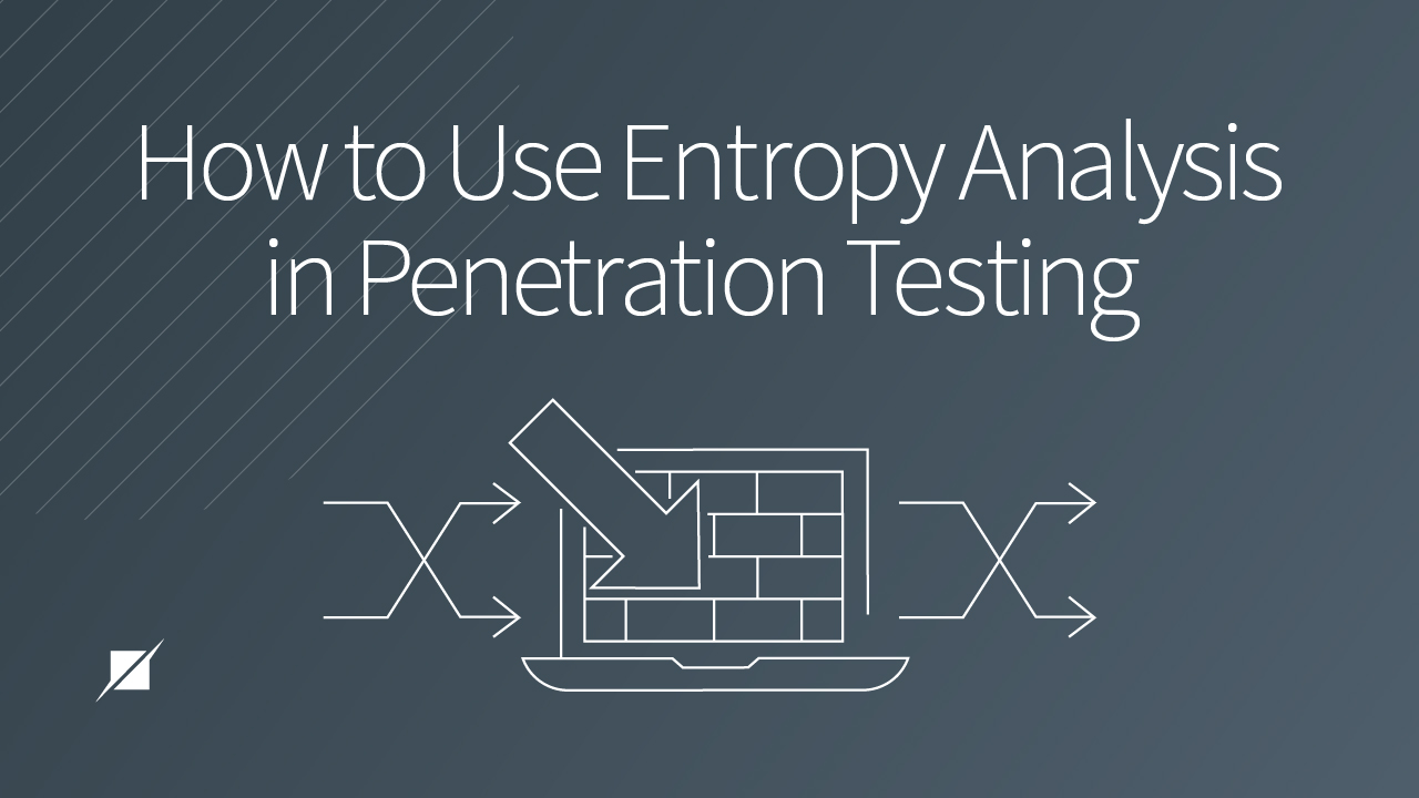 How to Use Entropy in Penetration Testing