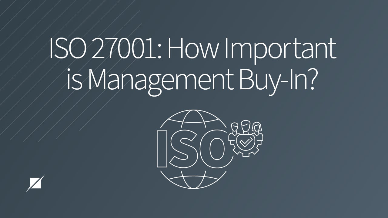 ISO 27001: How Important is Management Buy-In?