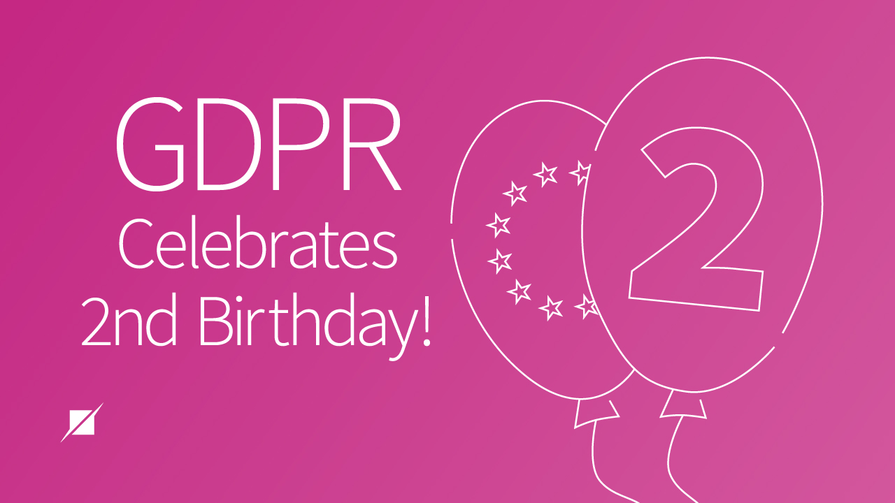 GDPR Celebrates its Second Birthday