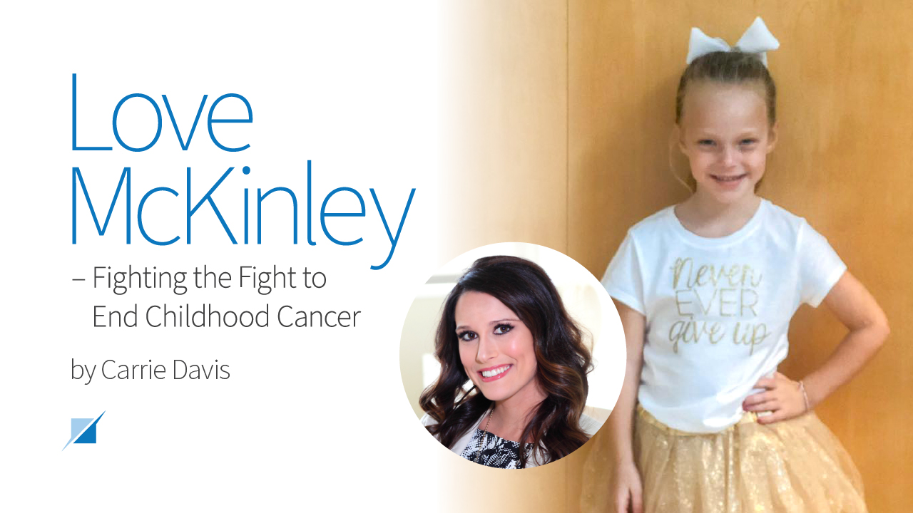 Love McKinley - Fighting to End Childhood Cancer with Carrie Davis