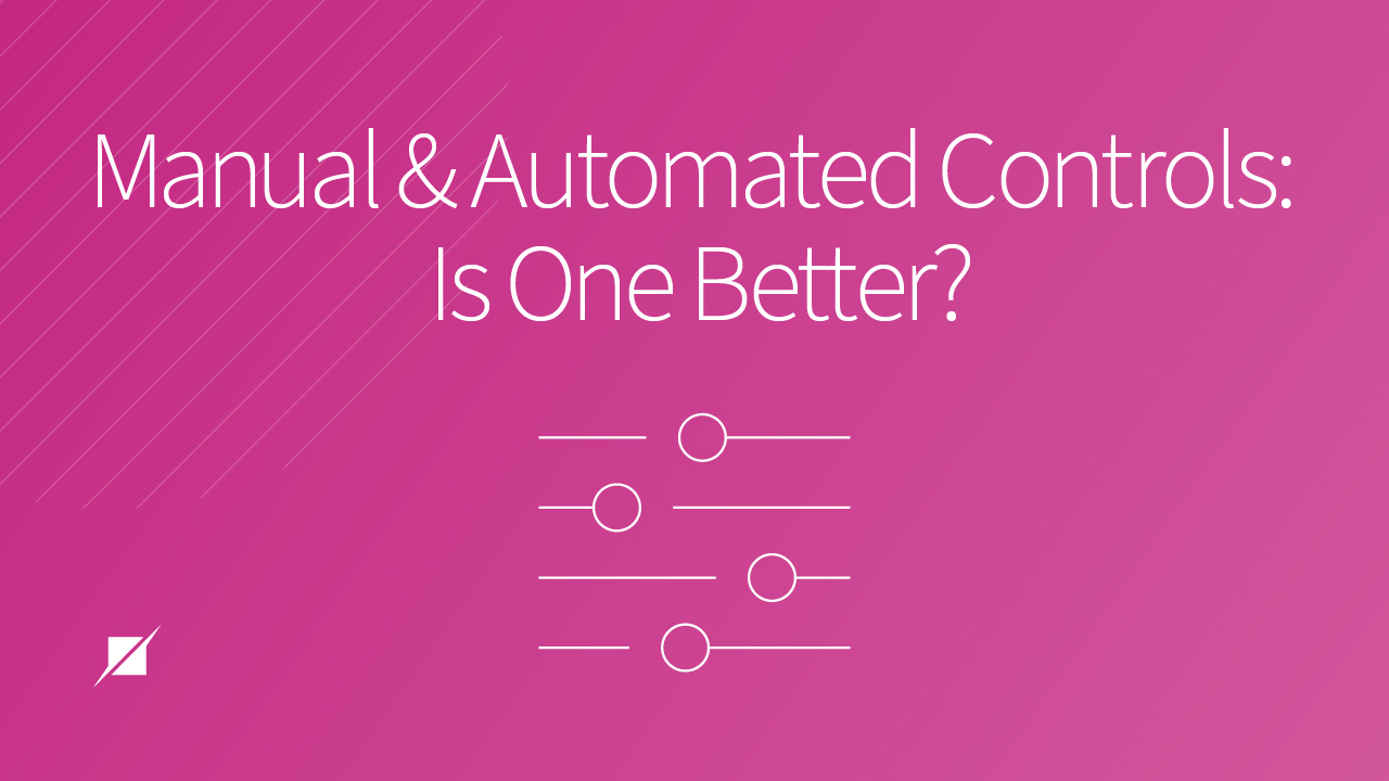 Controls: Automated or Manual - Is One Better?