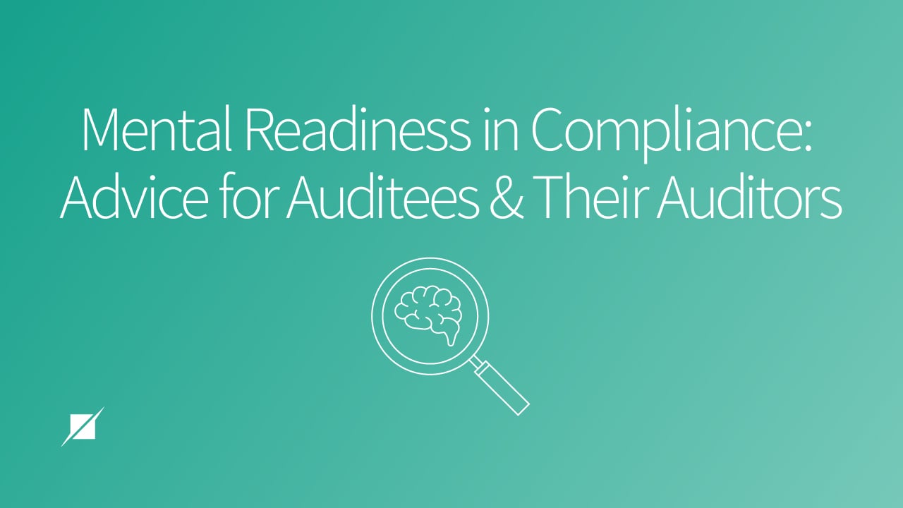 Mental Readiness in Compliance: Advice for Auditees and Their Auditors