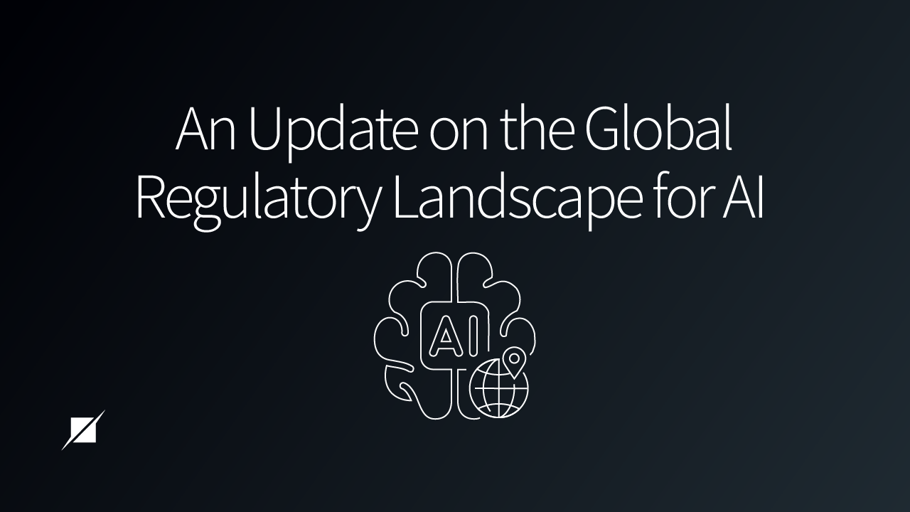 An Update on the Global Regulatory Landscape for Artificial Intelligence (March 2024)