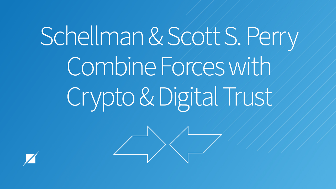 Schellman and Scott S. Perry Combine Forces with Crypto and Digital Trust