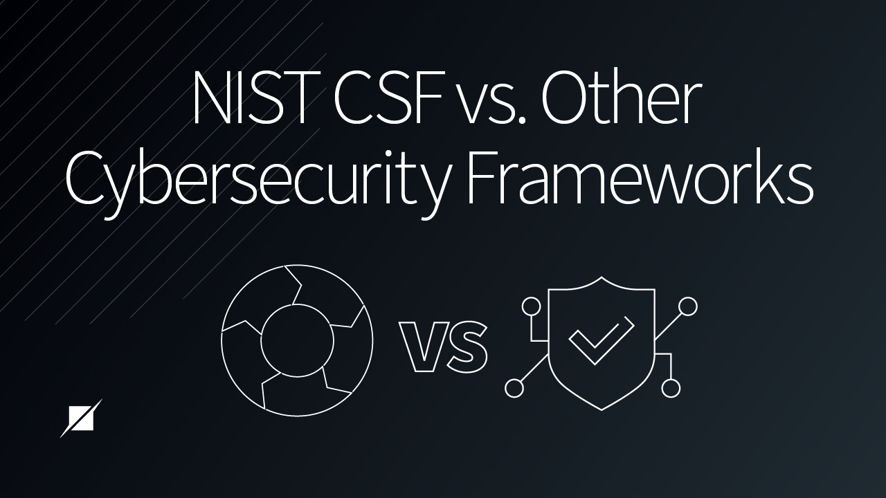 NIST CSF vs. Other Cybersecurity Frameworks