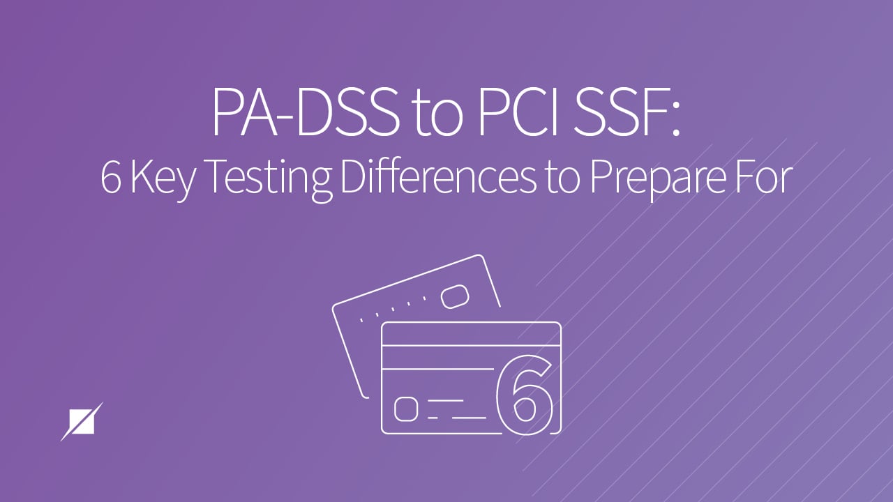 Transitioning from PA-DSS to PCI SSF: 6 Differences to Prepare For