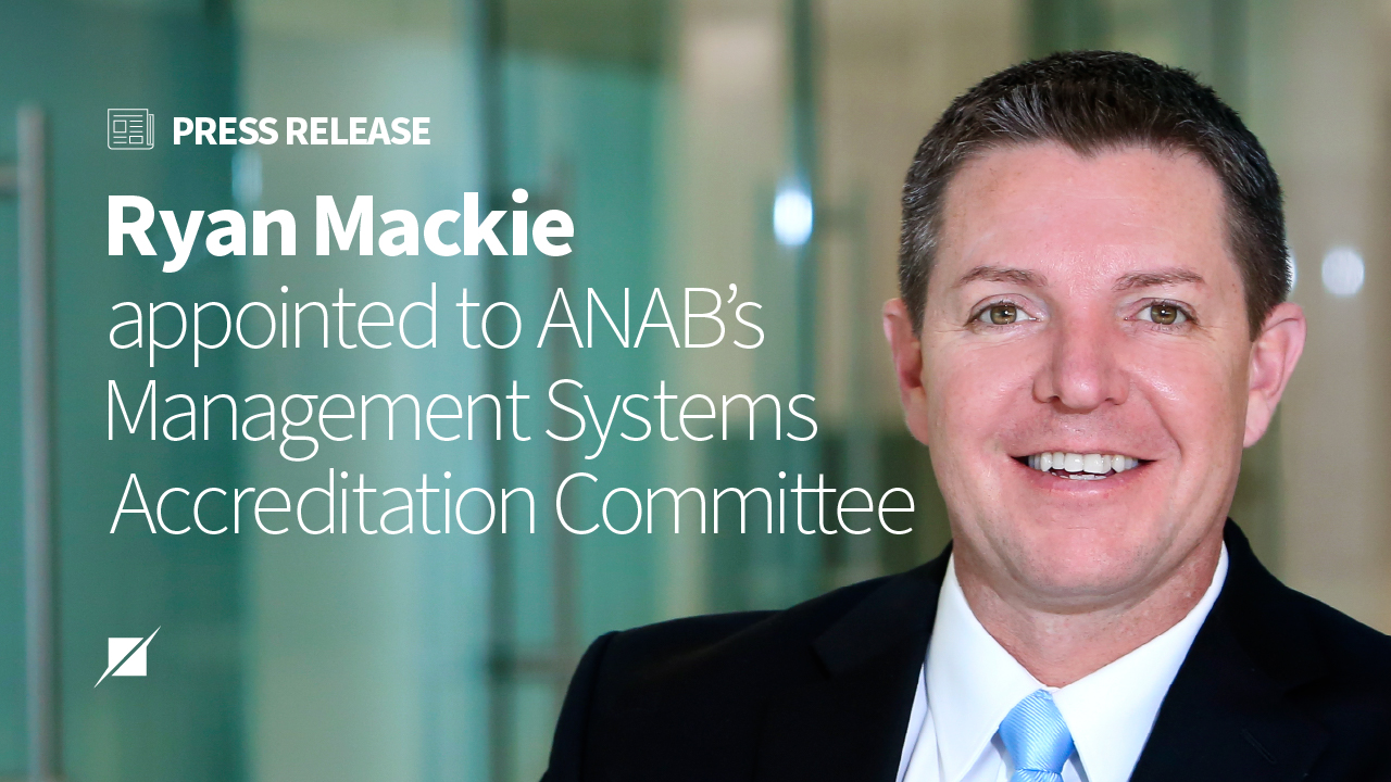 Schellman’s Ryan Mackie Appointed to ANAB’s Management Systems Accreditation Committee