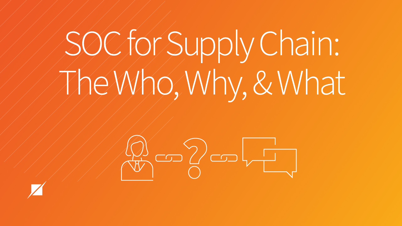 SOC for Supply Chain: The Who, Why, and What