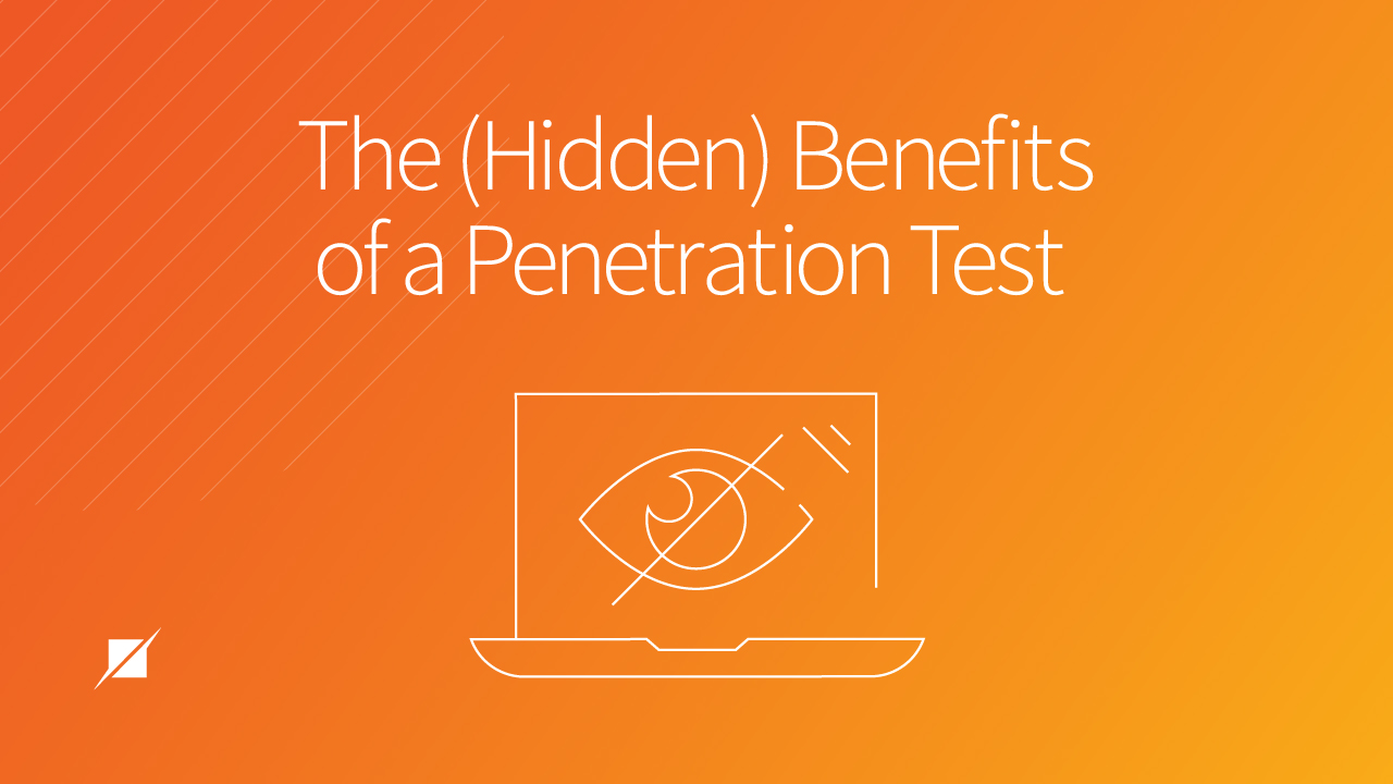 The (Hidden) Benefits of a Penetration Test