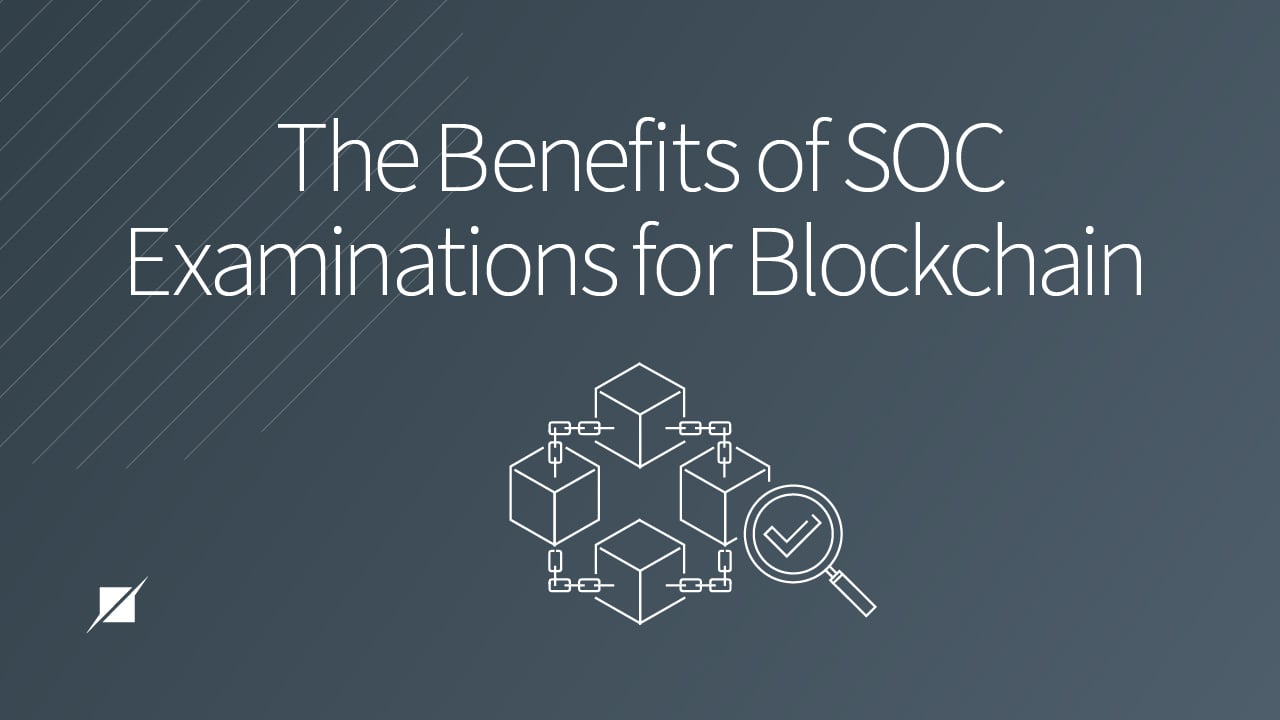 The Benefits of SOC Examinations for Blockchain