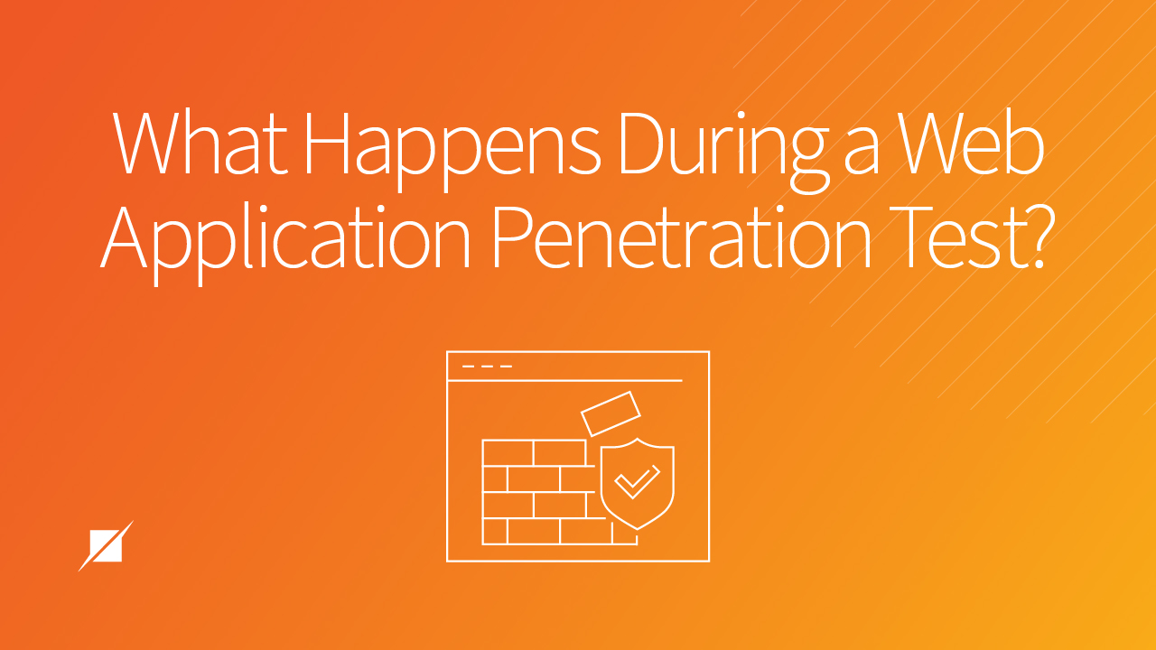 What Happens During a Web Application Penetration Test?