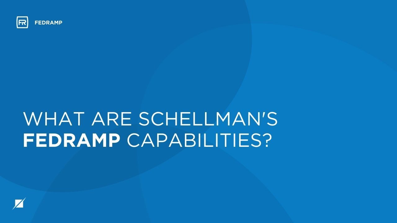 What are Schellman's FedRAMP Capabilities?