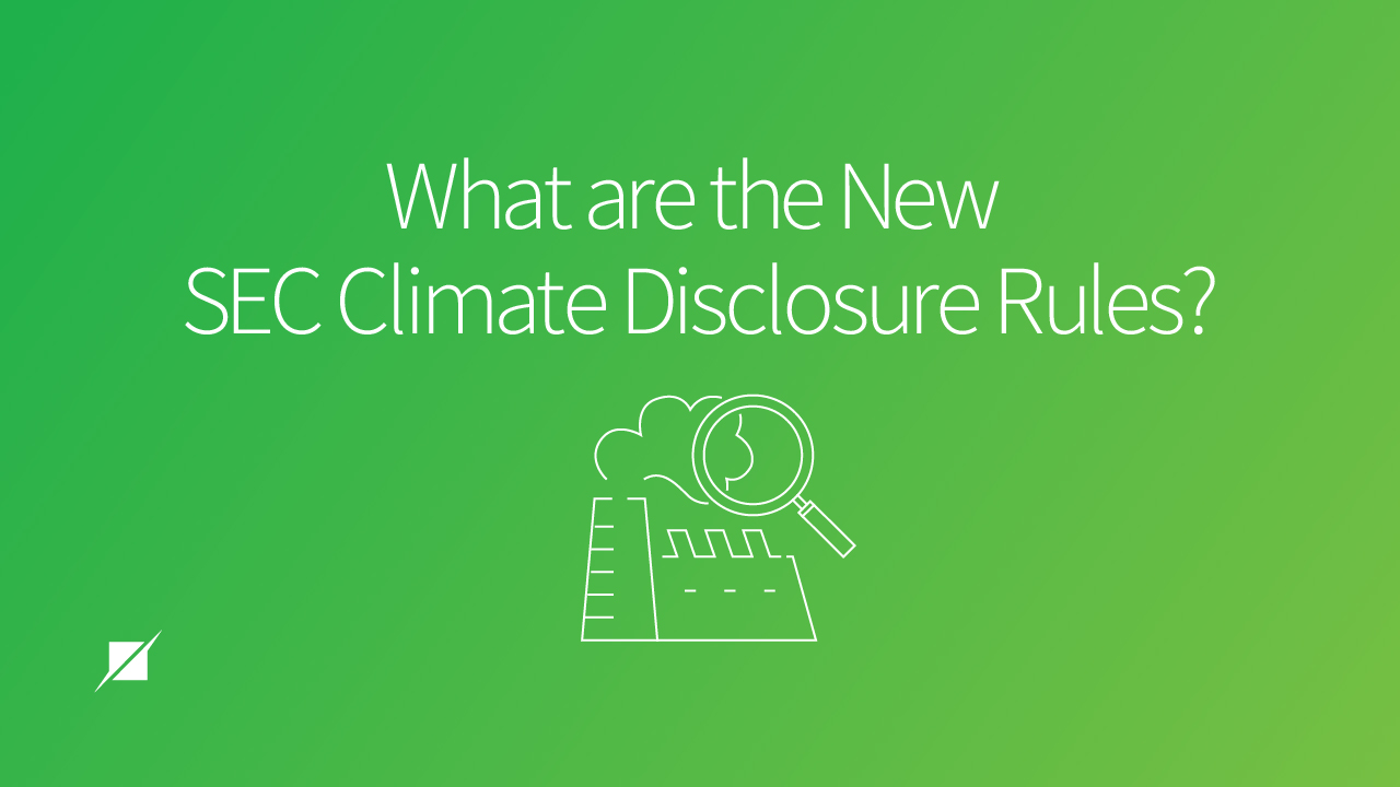 What are the New SEC Climate Disclosure Rules?