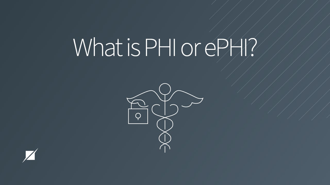 What is Considered PHI or ePHI?