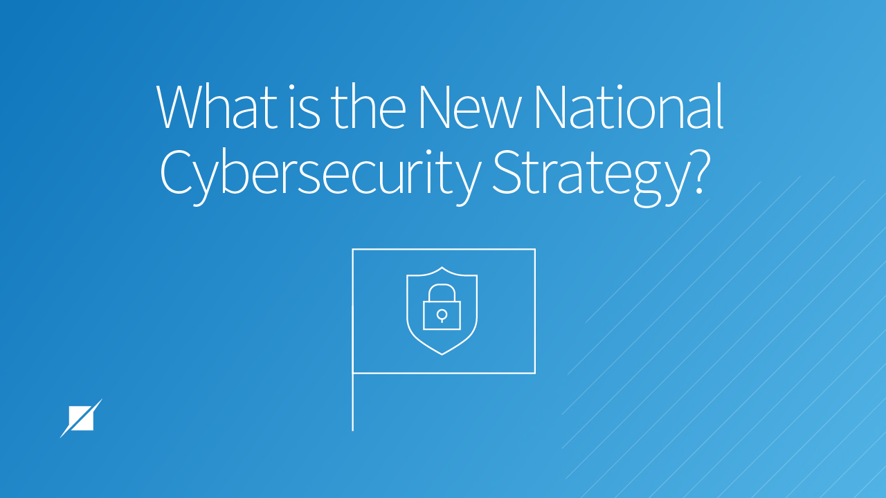 What is the New National Cybersecurity Strategy?