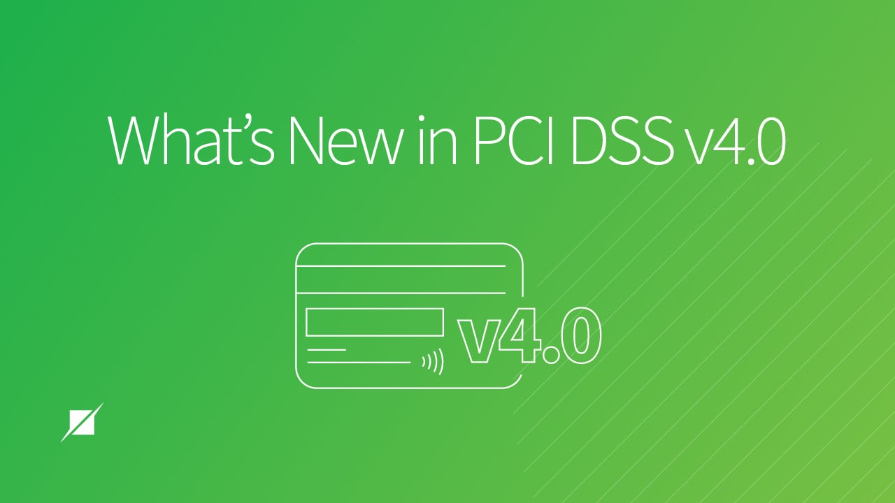 What's New in PCI DSS v4.0