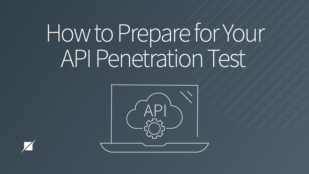 8 Things to Provide Your Testers Ahead of an API Penetration Test